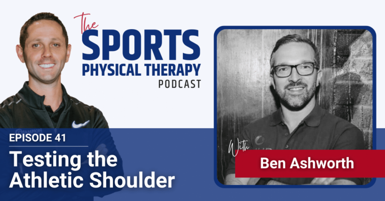 Testing the athletic shoulder with Ben Ashworth